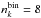 Mathematical equation: \hbox{$n_k^\text{bin} = 8$}