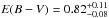 Mathematical equation: \hbox{$E(B-V) = 0.82^{+0.11}_{-0.08}$}