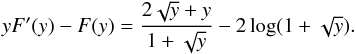 Mathematical equation: \begin{equation} y F'(y) - F(y) = \frac{2\sqrt{y} + y}{1 + \sqrt{y}} - 2 \log(1 + \sqrt{y}). \end{equation}