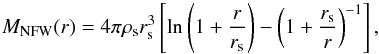 Mathematical equation: \begin{equation} M_{\rm NFW}(r) = 4 \pi \rho_{\rm s} r_{\rm s}^{3} \left[ \ln \left( 1 + \frac{r}{r_{\rm s}} \right) - \left( 1 + \frac{r_{\rm s}}{r} \right)^{-1} \right] , \end{equation}