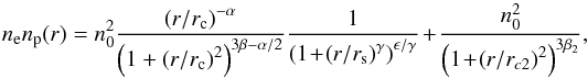 Mathematical equation: \begin{equation} \label{density} n_{\rm e}n_{\rm p}(r) = n_{0}^{2} \frac{\left(r/r_{\rm c}\right)^{-\alpha}}{\left(1 + \left( r/r_{\rm c} \right)^{2}\right)^{3\beta - \alpha/2}}\frac{1}{\left(1 \!+\! \left( r/r_{\rm s} \right)^{\gamma}\right)^{\epsilon/\gamma}} + \frac{n_{0}^{2}}{\left(1\! +\! \left( r/r_{c2} \right)^{2}\right)^{3\beta_{2}}}, \end{equation}