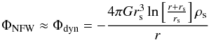 Mathematical equation: \begin{equation} \Phi_{\rm NFW} \approx \Phi_{\rm dyn} = -\frac{4 \pi G r_{\rm s}^{3} \ln\left[ \frac{r + r_{\rm s}}{r_{\rm s}} \right]\rho_{\rm s}}{r} \end{equation}