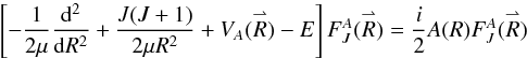 Mathematical equation: \begin{equation} \left[-\frac{1}{2\mu }\frac{{\rm d}^2}{{\rm d}R^2}+\frac{J(J+1)}{2\mu R^2}+V_{A}(\overset{\rightharpoonup }{R})-E\right]F_J^A(\overset{\rightharpoonup }{R})=\frac{i}{2}A(R)F_J^A(\overset{\rightharpoonup }{R}) \label{9} \end{equation}