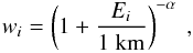 Mathematical equation: \begin{equation} \label{eq:suffbig} w_i = \left( 1 + \frac{E_i}{1\;{\rm km}} \right)^{-\alpha}\; , \end{equation}