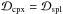 Mathematical equation: \hbox{${\cal D}_{\rm cpx} = {\cal D}_{\rm spl}$}