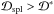 Mathematical equation: \hbox{${\cal D}_{\rm spl} > {\cal D}^\ast$}