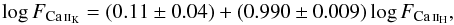 Mathematical equation: \begin{equation} \log F_{\rm \ion{Ca}{ii}_K}=(0.11\pm0.04)+(0.990\pm0.009)\log F_{\rm \ion{Ca}{ii}_H},\label{eq:coeffHK} \end{equation}