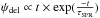 Mathematical equation: \hbox{$\psi_{\rm del} \propto t \times \exp(\frac{-t}{\tau_{\rm SFR}})$}