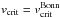 Mathematical equation: \hbox{$v_{\rm crit} = v_{\rm crit}^{\rm Bonn}$}