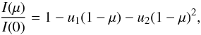 Mathematical equation: \begin{equation} \frac{I(\mu)}{I(0)} = 1- u_{1}(1-\mu) - u_{2}(1-\mu)^{2}, \label{eq:limb} \end{equation}