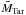 Mathematical equation: \hbox{$\tilde{M}_{\rm Tar}$}