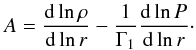 Mathematical equation: \begin{eqnarray} A=\frac{{\rm d} \ln \rho}{{\rm d} \ln r}-\frac{1}{\Gamma_{1}}\frac{{\rm d} \ln P}{{\rm d} \ln r}\cdot \end{eqnarray}