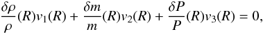 Mathematical equation: \begin{eqnarray} \frac{\delta \rho}{\rho}(R)v_{1}(R)+\frac{\delta m}{m}(R)v_{2}(R)+\frac{\delta P}{P}(R)v_{3}(R)=0, \end{eqnarray}
