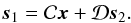 Mathematical equation: \begin{eqnarray} \vec{s}_{1}=\mathcal{C}\vec{x}+\mathcal{D}\vec{s}_{2}\label{EqStrucConj2}. \end{eqnarray}