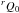 Mathematical equation: \hbox{$^rQ_0$}