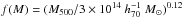 Mathematical equation: \hbox{$f(M) = (M_{500}/3 \times 10^{14}~ h_{70}^{-1} ~ M_{\odot})^{0.12}$}