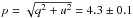 Mathematical equation: \hbox{$p=\sqrt{q^2+u^2}=4.3\pm0.1$}
