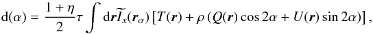 Mathematical equation: \begin{equation} {\rm d}(\alpha) = \frac{1+\eta}{2} \tau \int {\rm d}\vecr \bI_x(\vecr_\alpha) \left[ T(\vecr) + \cpe\left(Q(\vecr)\cos2\alpha + U(\vecr)\sin2\alpha\right) \right], \label{eq:datastream_copolar} \end{equation}
