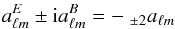 Mathematical equation: \begin{equation} a^{E}_{\ell m} \pm {\rm i} a^{B}_{\ell m} = -\ {}_{\pm 2}a_{\ell m} \label{eq:spin_stokes} \end{equation}