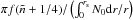 Mathematical equation: \hbox{$\pi f(\tilde n+1/4)/\left(\int_0^{r_{\rm s}}N_0{\rm d}r/r\right)$}
