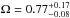 Mathematical equation: \hbox{$\Omega=0.77^{+0.17}_{-0.08}$}