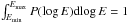 Mathematical equation: \hbox{$\int_{E_{\rm min}}^{E_{\rm max}}P(\log E){\rm d}\!\log E=1$}