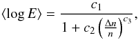 Mathematical equation: \begin{equation} \label{eqn:fit_mean} \langle \log E \rangle = \frac{c_1}{1+c_2\left(\frac{\Delta n}{n}\right)^{c_3}}, \end{equation}