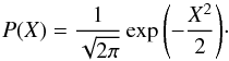 Mathematical equation: \begin{equation} \label{eqn:sgttest} P(X) = \frac{1}{\sqrt{2\pi}}\exp{ \left(-\frac{X^2}{2}\right)}\cdot \end{equation}