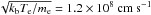 Mathematical equation: \hbox{$\sqrt{k_{\rm b} T_{\rm e}/m_{\rm e}}=1.2 \times 10^{8}~\rm{cm~s}^{-1}$}