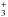 Mathematical equation: \hbox{$_3^+$}