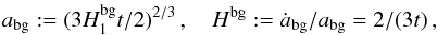 Mathematical equation: \begin{eqnarray} \abg := (3 \Hzerobgifbgtrue t /2)^{2/3} \,, \quad \Hbg := \dotabg/\abg = 2/(3t) \,, \label{e-defn-Hbg1} \end{eqnarray}