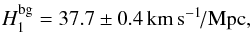 Mathematical equation: \begin{eqnarray} \Hzerobgifbgtrue = {37.7 \pm 0.4}{\kmsMpc}, \label{e-Hzerobgifbgtrue-LCDM-2015} \end{eqnarray}
