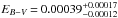 Mathematical equation: \hbox{$\ebv = 0.00039^{+0.00017}_{-0.00012}$}