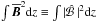 Mathematical equation: \hbox{$\int\meanBB^2\dd z\equiv\int|\hat{\cal B}\,|^2\dd z$}