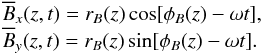 Mathematical equation: \begin{equation} \begin{array}{llll} \meanB_x(z,t)=r_B(z) \cos[\phi_B(z)-\omega t],\\ \meanB_y(z,t)=r_B(z) \sin[\phi_B(z)-\omega t]. \end{array} \end{equation}