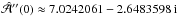Mathematical equation: \hbox{$\hat{\cal A}''(0)\approx7.0242061-2.6483598\,\ii$}