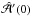 Mathematical equation: \hbox{$\hat{\cal A}'(0)$}