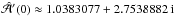 Mathematical equation: \hbox{$\hat{\cal A}'(0)\approx1.0383077+2.7538882\,\ii$}