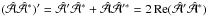 Mathematical equation: \hbox{$(\hat{\cal A}\hat{\cal A}^\ast)' =\hat{\cal A}'\hat{\cal A}^\ast+\hat{\cal A}\hat{\cal A}'^\ast =2\,\Rey(\hat{\cal A}'\hat{\cal A}^\ast)$}