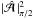 Mathematical equation: \hbox{$|\hat{\cal A}\,|^2_{\pi/2}$}