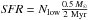 \hbox{${\it SFR} = N_{\rm low}\frac{0.5\, M_\odot}{2~ \rm {Myr}}$}