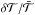 \hbox{$\delta {\cal T}/\bar{\cal T}$}