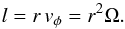 \begin{equation} l=r\,v_\phi=r^2\Omega. \label{l} \end{equation}