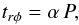 \begin{equation} t_{r\phi}=\alpha\, P, \label{trphi} \end{equation}