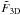 \hbox{$\tilde{F}_\emr{3D}$}