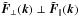 \hbox{$\tilde{\vec{F}}_\perp(\vec{k}) \perp \tilde{\vec{F}}_{||}(\vec{k})$}