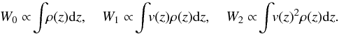 \begin{equation} W_0 \propto \!\int\!\!\rho(z) \mathrm{d}z, \quad W_1 \propto \!\int\!\! v(z) \rho(z) \mathrm{d}z, \quad W_2 \propto \!\int\!\! v(z)^2 \rho(z) \mathrm{d}z. \end{equation}