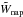 \hbox{$\tilde{W}_\emr{nap}$}