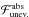 \hbox{$\mathcal{F}_\mathrm{unev.}^\mathrm{abs}$}