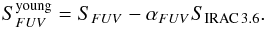 \appendix \setcounter{section}{1} \begin{equation} \label{eq:fyoung} S_{FUV}^\mathrm{young} = S_{FUV} - \alpha_{FUV} S_{\mathrm{IRAC}\, 3.6}\text{.} \end{equation}
